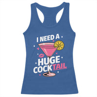I Need A Huge Cocktail Racerback Tank Top Funny Adult Humor Drinking Gift - Wonder Print Shop