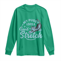Adult Humor Cat Long Sleeve Shirt My Pussy Loves A Good Stretch - Wonder Print Shop