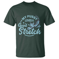 Adult Humor Cat T Shirt My Pussy Loves A Good Stretch - Wonder Print Shop