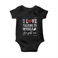 Funny Sarcastic Quote Baby Onesie I Love Talking To Myself She Gets Me - Wonder Print Shop