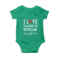 Funny Sarcastic Quote Baby Onesie I Love Talking To Myself She Gets Me - Wonder Print Shop