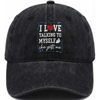 Funny Sarcastic Quote Washed Cotton Baseball Cap I Love Talking To Myself She Gets Me