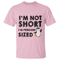 Funny Penguin Quote T Shirt I Am Not Short I Am Penguin Size - Wonder Print Shop
