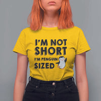 Funny Penguin Quote T Shirt For Women I Am Not Short I Am Penguin Size - Wonder Print Shop