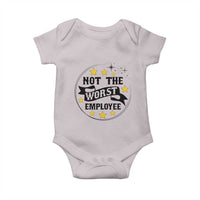 Not The Worst Employee Baby Onesie Funny Work Office Quote - Wonder Print Shop