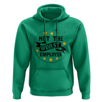 Not The Worst Employee Hoodie Funny Work Office Quote - Wonder Print Shop