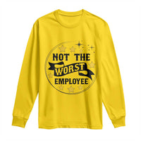 Not The Worst Employee Long Sleeve Shirt Funny Work Office Quote - Wonder Print Shop