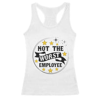 Not The Worst Employee Racerback Tank Top Funny Work Office Quote - Wonder Print Shop
