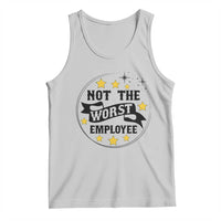 Not The Worst Employee Tank Top Funny Work Office Quote - Wonder Print Shop