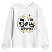 Not The Worst Employee Youth Sweatshirt Funny Work Office Quote - Wonder Print Shop