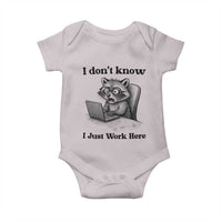 I Do Not Know I Just Work Here Baby Onesie Funny Raccoon Work Quote - Wonder Print Shop