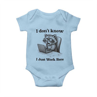 I Do Not Know I Just Work Here Baby Onesie Funny Raccoon Work Quote - Wonder Print Shop