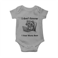 I Do Not Know I Just Work Here Baby Onesie Funny Raccoon Work Quote - Wonder Print Shop