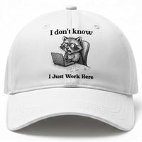 I Do Not Know I Just Work Here Baseball Cap Funny Raccoon Work Quote
