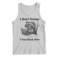 I Do Not Know I Just Work Here Tank Top Funny Raccoon Work Quote - Wonder Print Shop