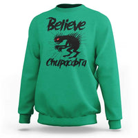 Urban Legends And Mystery Gift Sweatshirt Believe Chupacabra - Wonder Print Shop