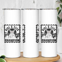 Chupacabra Hide And Seek Champion Since 1995 Skinny Tumbler Cryptid Gift