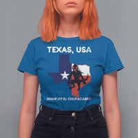 Chupacabra Texas T Shirt For Women Home Of El Chupacabra Gothic Horror Gift - Wonder Print Shop