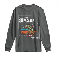 Chupacabra Long Sleeve Shirt Home Of Puerto Rico Mystery Urban Legend Gift - Wonder Print Shop