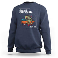 Chupacabra Sweatshirt Home Of Puerto Rico Mystery Urban Legend Gift - Wonder Print Shop