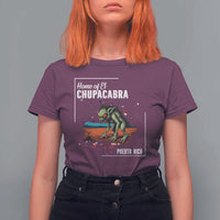 Chupacabra T Shirt For Women Home Of Puerto Rico Mystery Urban Legend Gift - Wonder Print Shop