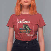 Chupacabra T Shirt For Women Home Of Puerto Rico Mystery Urban Legend Gift - Wonder Print Shop