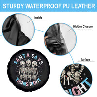 Funny Skeleton Santa Says Trans Right Spare Tire Cover Transgender Pride Gift - Wonder Print Shop