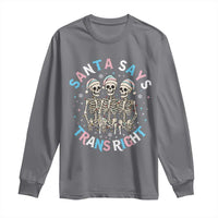 Funny Skeleton Santa Says Trans Right Long Sleeve Shirt Transgender Pride Gift - Wonder Print Shop