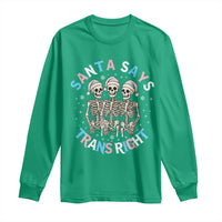 Funny Skeleton Santa Says Trans Right Long Sleeve Shirt Transgender Pride Gift - Wonder Print Shop