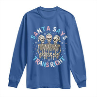 Funny Skeleton Santa Says Trans Right Long Sleeve Shirt Transgender Pride Gift - Wonder Print Shop