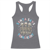 Funny Skeleton Santa Says Trans Right Racerback Tank Top Transgender Pride Gift - Wonder Print Shop