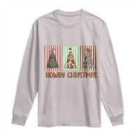 Howdy Christmas Long Sleeve Shirt Funny Western Xmas Tree Rodeo Fan Gift - Wonder Print Shop