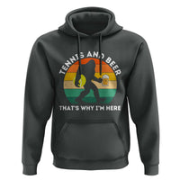 Funny Bigfoot Tennis Player Beer Lover Hoodie That Is Why I Am Here - Wonder Print Shop
