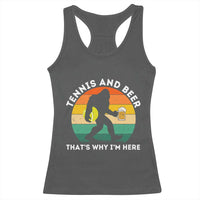 Funny Bigfoot Tennis Player Beer Lover Racerback Tank Top That Is Why I Am Here - Wonder Print Shop