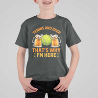 Tennis And Beer That Is Why I Am Here T Shirt For Kid Funny Tennis Player Gift - Wonder Print Shop