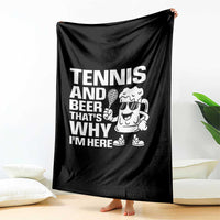 Funny Tennis And Beer That Is Why I Am Here Throw Blanket - Wonder Print Shop