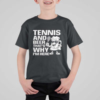 Funny Tennis And Beer That Is Why I Am Here T Shirt For Kid - Wonder Print Shop