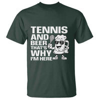 Funny Tennis And Beer That Is Why I Am Here T Shirt - Wonder Print Shop