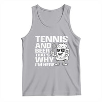 Funny Tennis And Beer That Is Why I Am Here Tank Top - Wonder Print Shop