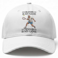 Grandpa Is My Name Tennis Is My Game Baseball Cap Funny Tennis Quote