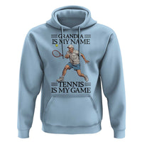 Grandpa Is My Name Tennis Is My Game Hoodie Funny Tennis Quote - Wonder Print Shop