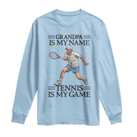 Grandpa Is My Name Tennis Is My Game Long Sleeve Shirt Funny Tennis Quote - Wonder Print Shop