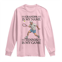 Grandpa Is My Name Tennis Is My Game Long Sleeve Shirt Funny Tennis Quote - Wonder Print Shop