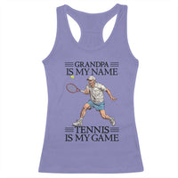 Grandpa Is My Name Tennis Is My Game Racerback Tank Top Funny Tennis Quote - Wonder Print Shop