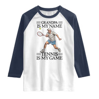 Grandpa Is My Name Tennis Is My Game Raglan Shirt Funny Tennis Quote - Wonder Print Shop