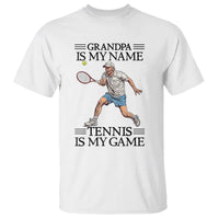 Grandpa Is My Name Tennis Is My Game T Shirt Funny Tennis Quote - Wonder Print Shop