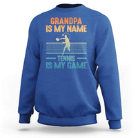 Funny Grandpa Tennis Quote Sweatshirt Tennis Is My Game - Wonder Print Shop