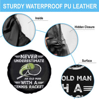 Never Underestimate An Old Man With A Tennis Racket Spare Tire Cover Funny Tennis Fan - Wonder Print Shop