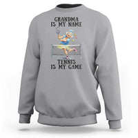 Funny Tennis Quote Sweatshirt Grandma Is My Name Tennis Is My Game - Wonder Print Shop