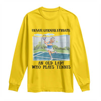 Funny Grandma Tennis Player Gift Long Sleeve Shirt Never Underestimate An Old Lady - Wonder Print Shop